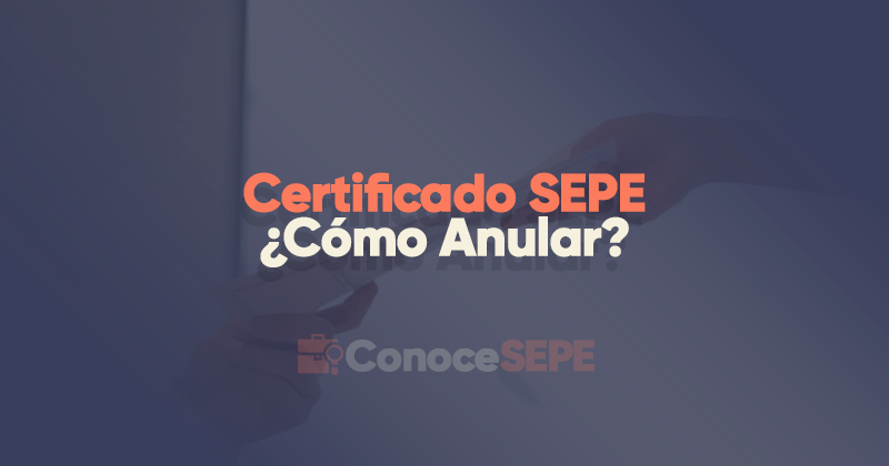 Cómo Anular un certificado del SEPE